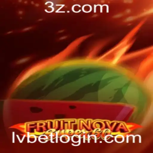 Descubra o Fascinante Jogo FruitNovaSuper60 na LV BET