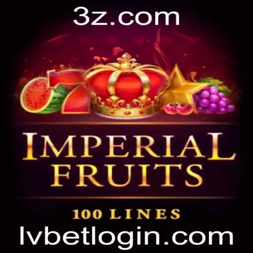 Imperial Fruits 100: Um Guia Completo para Jogar no LVBet